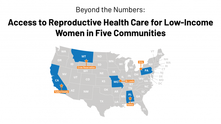 Beyond the Numbers: Access to Reproductive Health Care for Low-Income Women in Five Communities