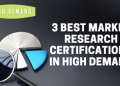 3 Best Market Research Certifications in High Demand