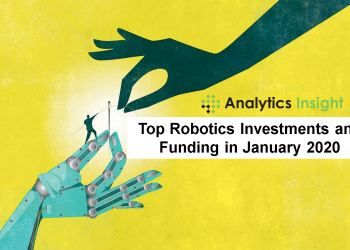 Top 10 Robotics Investment and Funding in January 2020