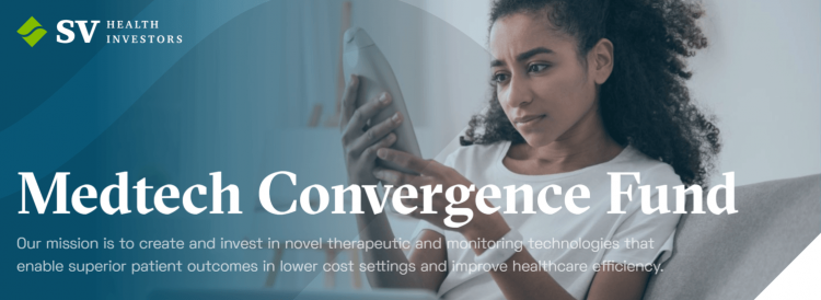 SV Health Investors Forms $90M Medtech Convergence Fund –