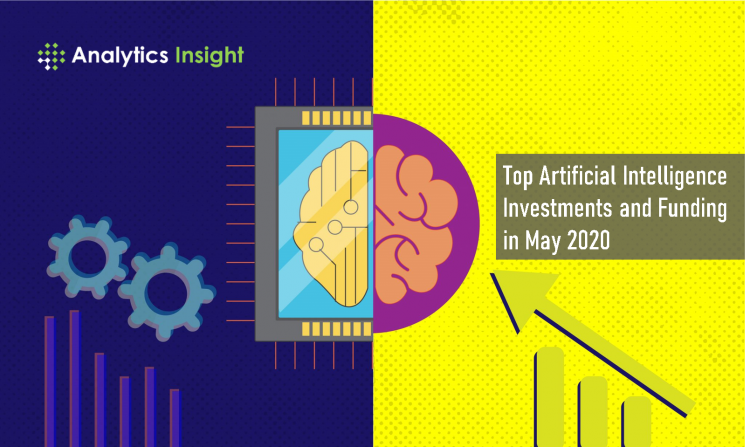 Top Artificial Intelligence Investments and Funding in May 2020