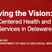 Delaware’s Department of Health and Social Services Releases Draft Strategic Plan for Public Comment