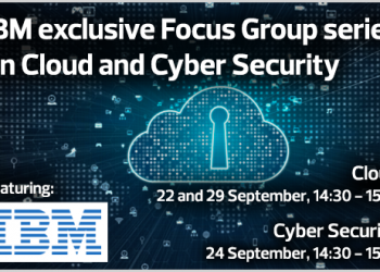 IBM exclusive Focus Group series on Cloud and Cyber Security