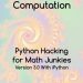 Scientific Computation: Python Hacking for Math Junkies