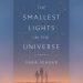 ‘The Smallest Lights in the Universe’ explores the possibilities of life on Earth and far beyond it