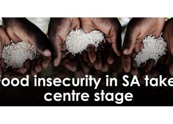 Food insecurity in SA takes centre stage