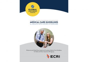 Global Down Syndrome Foundation Announces the 1st Evidence-Based Medical Care Guidelines for Adults With Down Syndrome