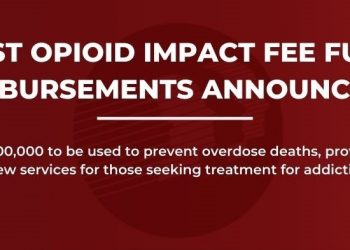 First $700,000 in Opioid Impact Fee Funding Allocated for Treatment of Substance Use Disorder