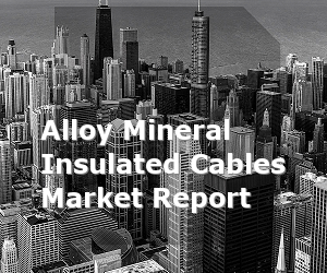 2021 Edition Alloy Mineral Insulated Cables Market 2021 with an update on coronavirus pandemic (Covid-19) and its impact analysis on key companies Nexans, Ari Industries, KME, Raychem HTS LLC, Sumitomo, Freedonia Group, Emerson, Hurley Wire, ISOMIL, MiCable Technologies, MICC