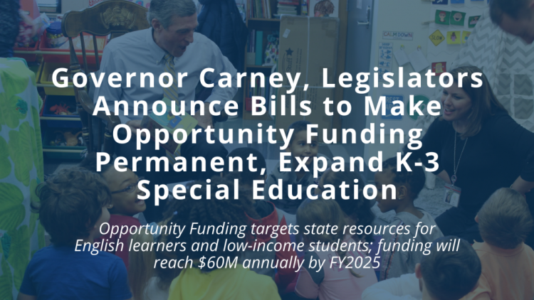 Governor Carney, Legislators Announce Bills to Make Opportunity Funding Permanent, Expand K-3 Special Education